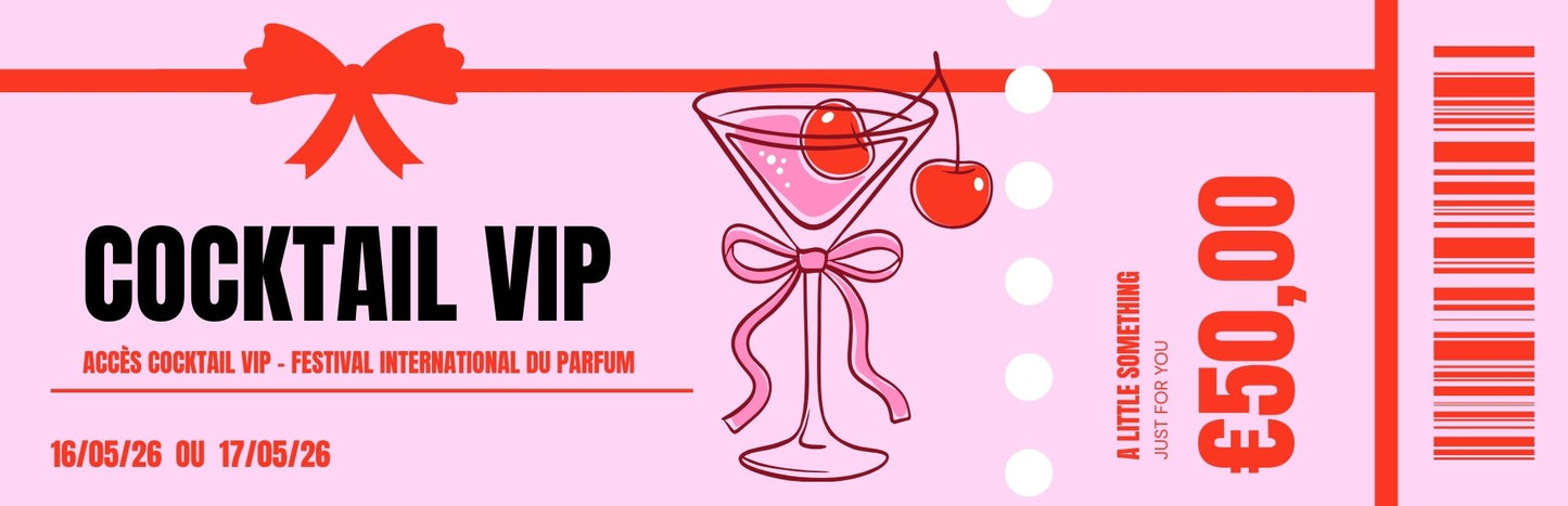 Accès Cocktail VIP – Festival International du Parfum