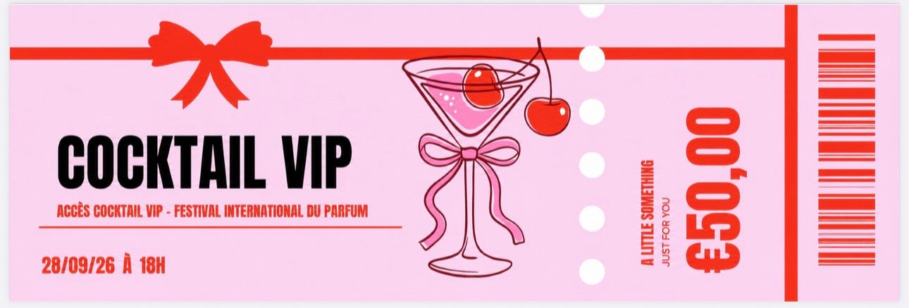 Accès Cocktail VIP – Festival International du Parfum